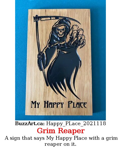 A sign that says My Happy Place with a grim reaper on it.
